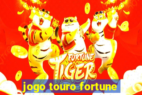 jogo touro fortune